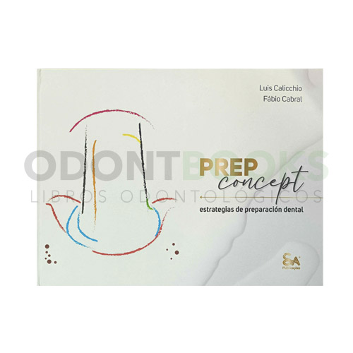 PREP Concept. Estrategias de Preparación Dental