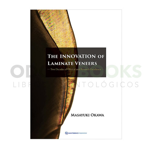 The Innovation of Laminate Veneers. Two Decades of Clinical and Research Excellence